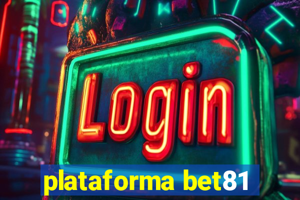 plataforma bet81